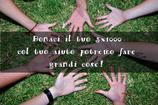 Donaci il tuo 5x1000